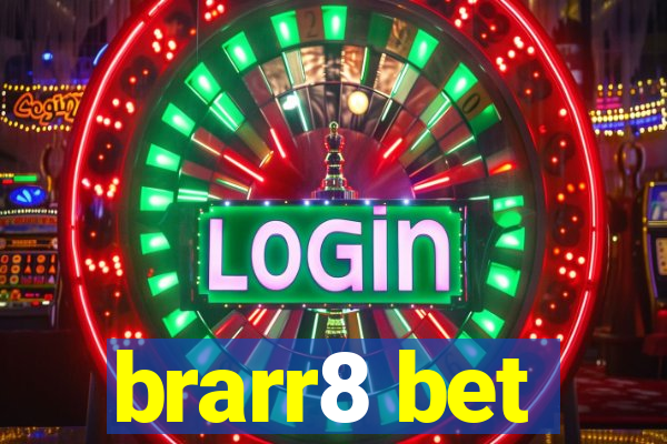 brarr8 bet